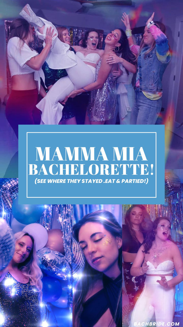 Mamma Mia Party- How to throw the perfect bachelorette party! - By