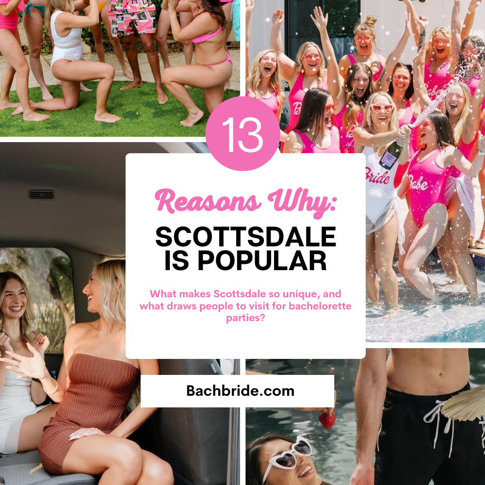 why is scottsdale so popular for bachelorette parties