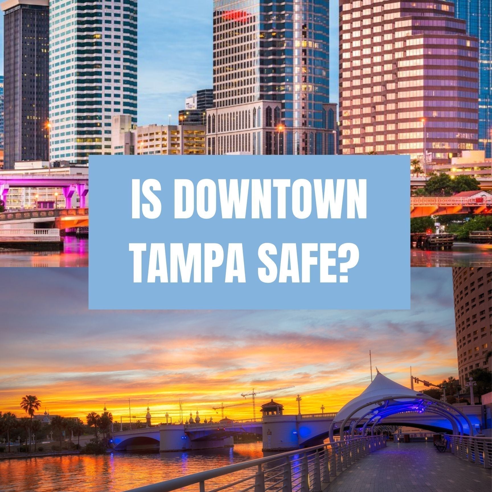 is downtown Tampa safe