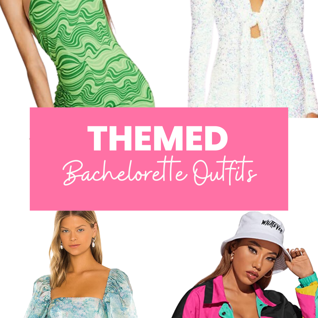 The Best Bachelorette Outfits by Theme