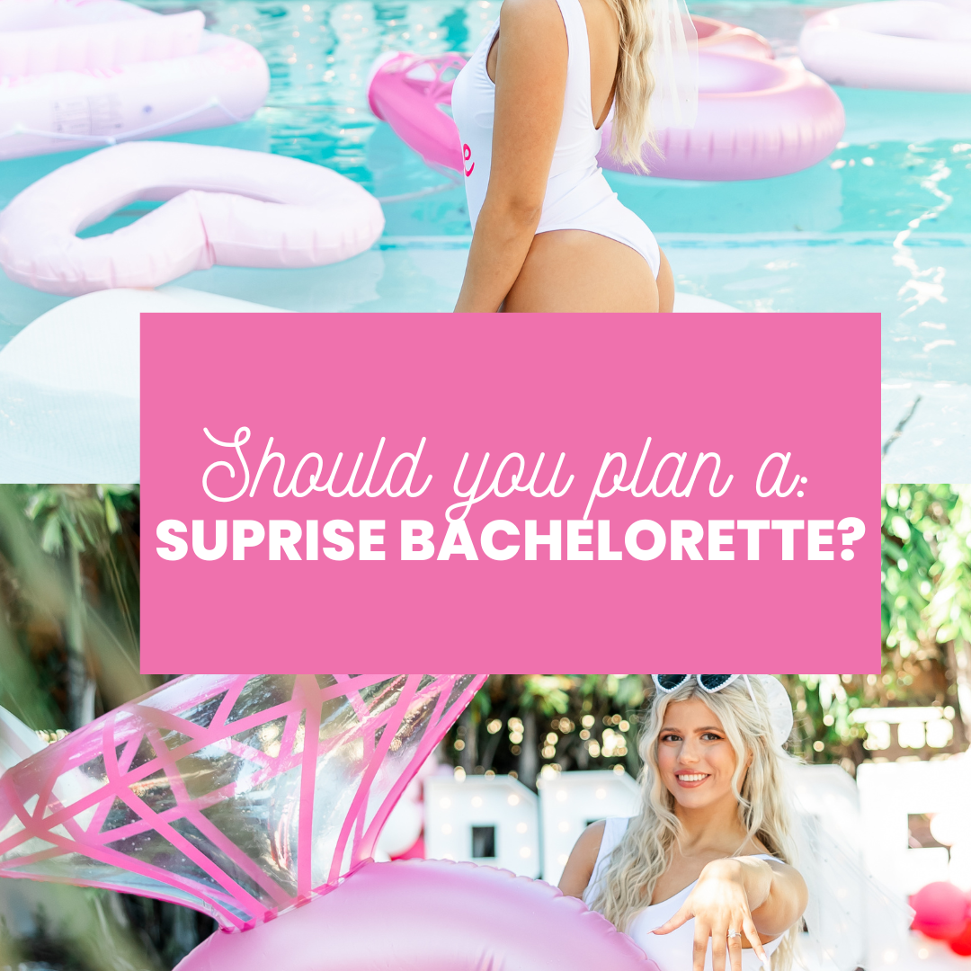 Are Bachelorette Parties Supposed To Be A Surprise