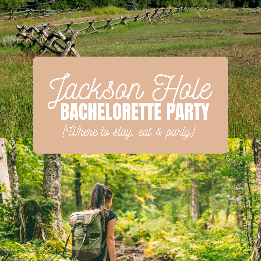 jackson hole bachelorette party 