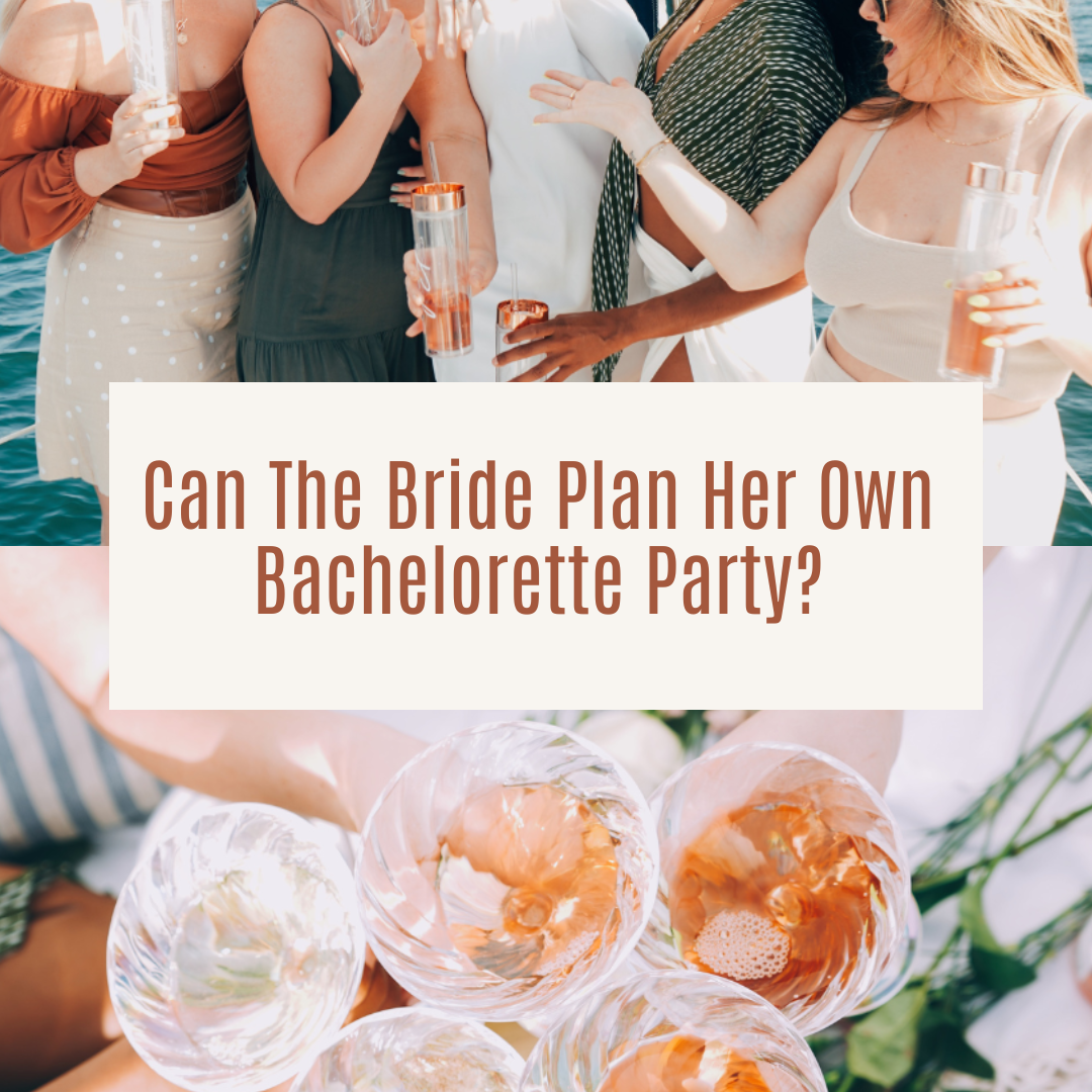 can i plan my own bachelorette party 