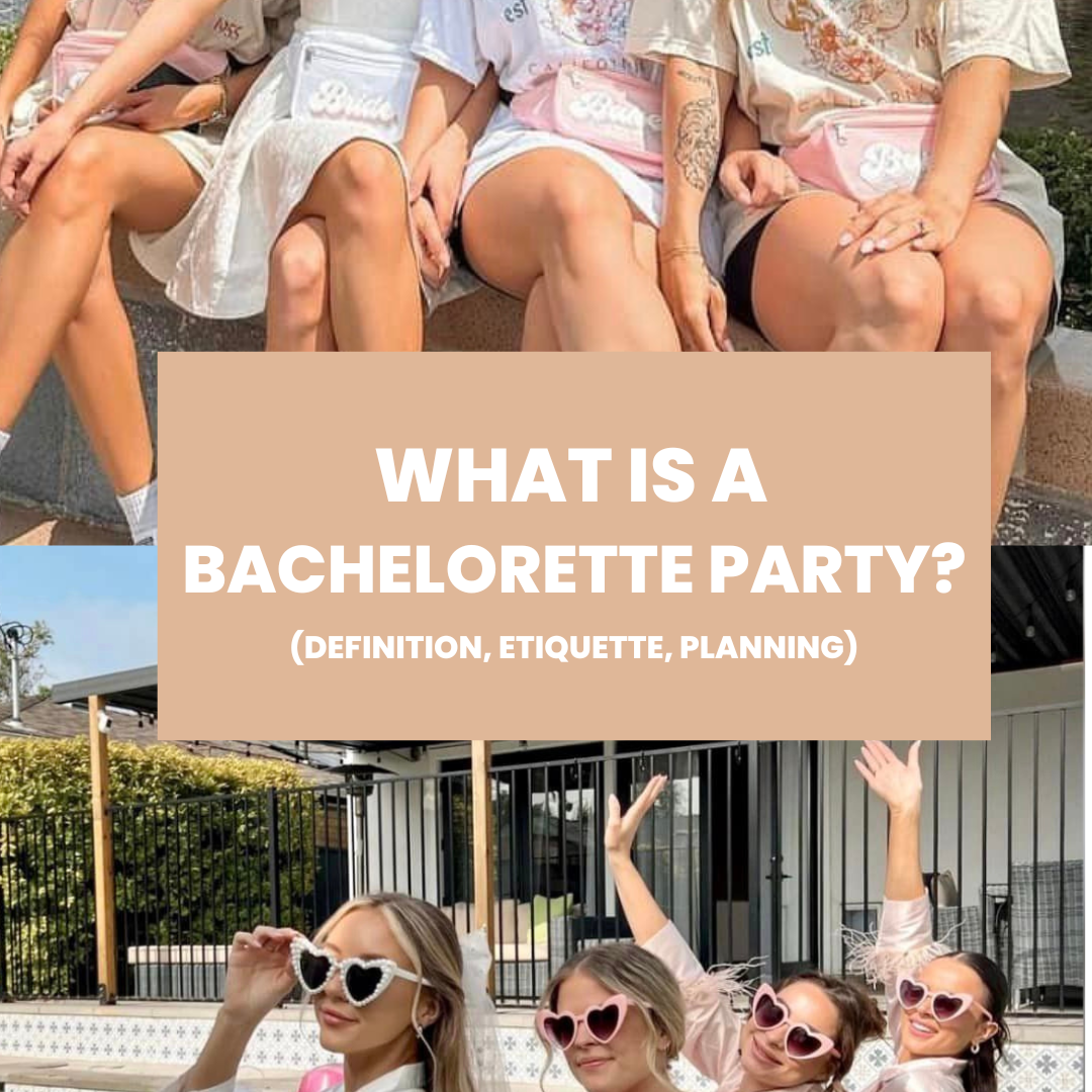 What Is a Bachelorette Party? Everything You Need to Know