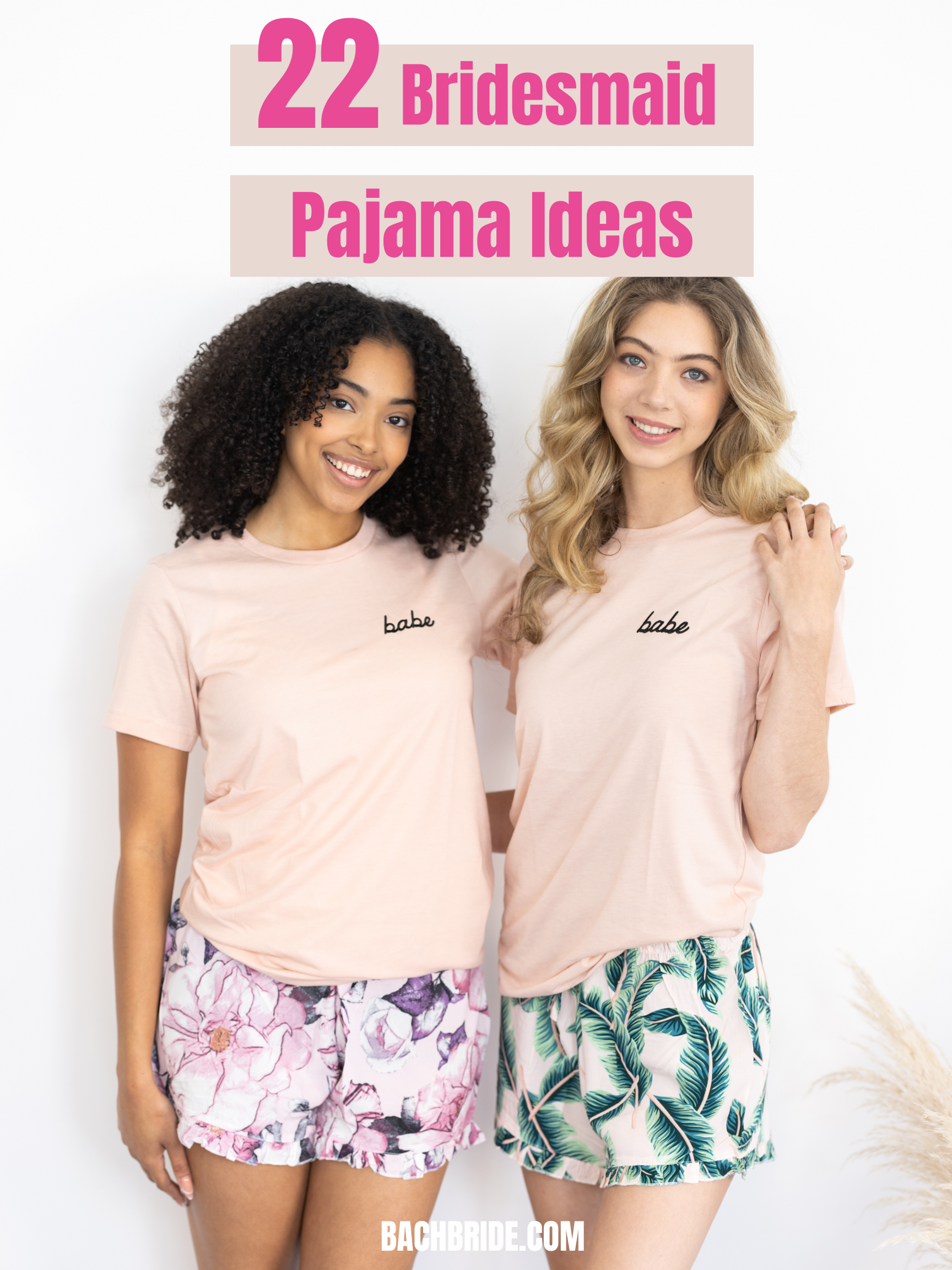 22 Best Bridesmaids Pajamas: For The Cutest Getting Ready Pics - Bach Bride