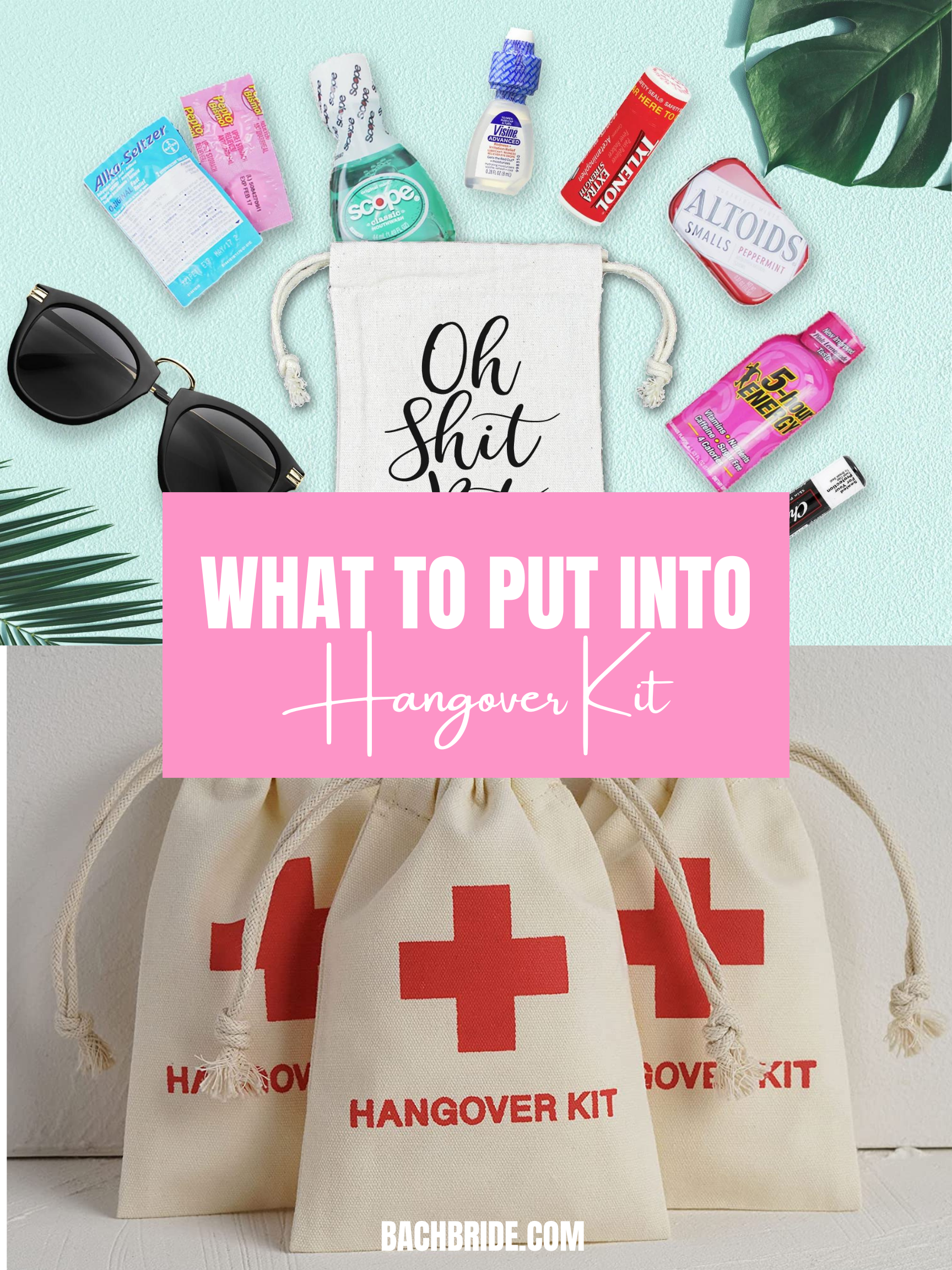 What to put in a Bachelorette Party hangover kit? 32 Ideas your bridal  party will love. - Bach Bride