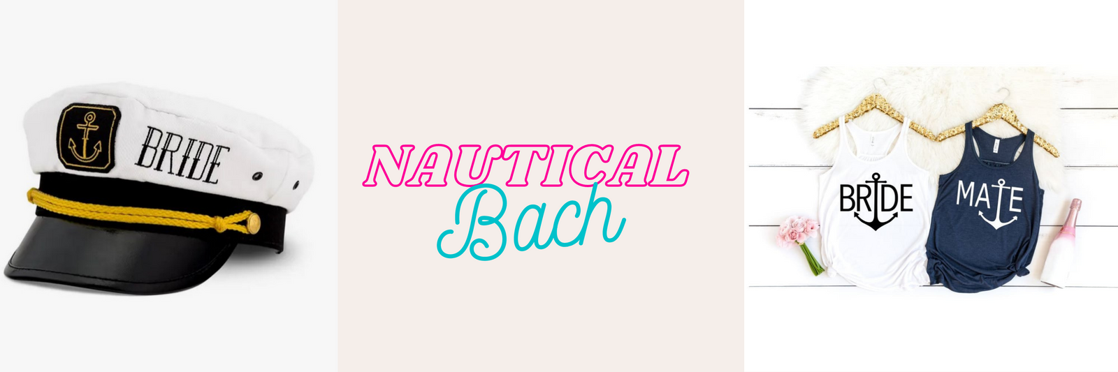 Nautical Bachelorette Party Bach Bride