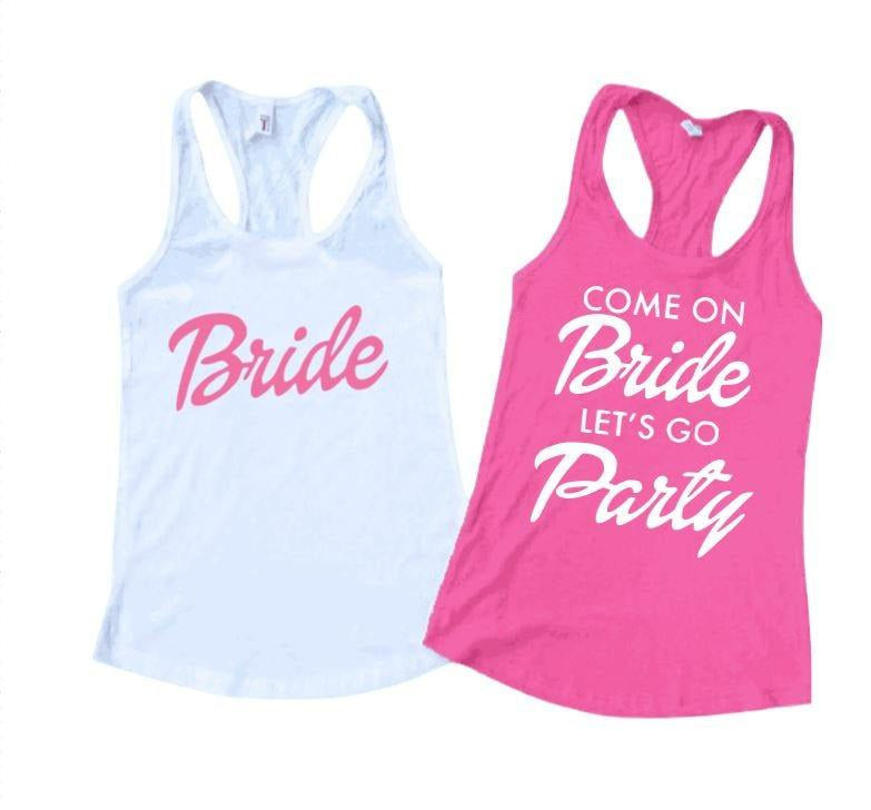 Come on Bride Bachelorette Party Shirts Bride Tank Top 