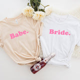 Bride and Babe Bridal Party Shirt